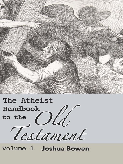 Title details for The Atheist Handbook to the Old Testament by Joshua Aaron Bowen - Available